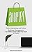 Shopify: Online Marketing, Made Easy The Simple Blueprint to Online Income With Shopify