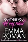 Can't Get You Off My Mind (Bad Boys, Billionaires & Bachelors #1)