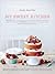 My Sweet Kitchen by Linda Lomelino