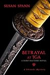 Betrayal at Iga by Susan Spann