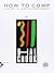 How to Comp by Hal Crook