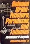 Science Brain Twisters, Paradoxes, and Fallacies Science Brain Twisters, Paradoxes, and Fallacies