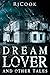 Dream Lover and Other Tales
