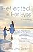 Reflected in Her Eyes: A Short Story Plus Chapter Sampler