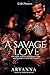 A Savage Love: The Heart Al...