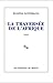 La traversée de l'Afrique
