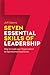7 Essential Skills of Leadership by Jeff Adams