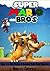 Super Mario Bros: Diary of a Wild Bowser: A Hilarious Super Mario Bros Adventure + Pictures Included