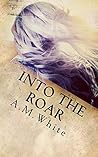 Into the Roar: Bo...