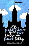 El príncipe que no tuvo final feliz El príncipe que no tuvo final feliz