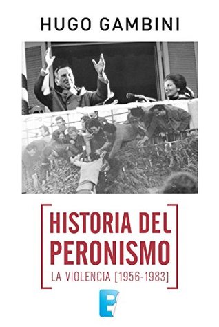 Historia del Peronismo. El poder total (1943-1951) (Spanish Edition)