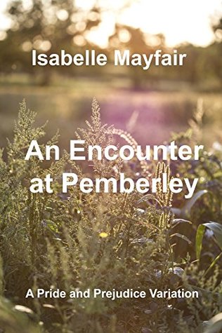 An Encounter at Pemberley: A Pride And Prejudice Variation (Kindle Edition)