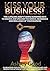 KISS Your Business!: The 6 ...