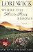 Where the Wild Rose Blooms by Lori Wick