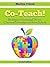 Co-Teach! A Handbook for Creating and Sustaining Effective Cl... by Marilyn Friend