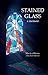 Stained Glass: Memoir of a Sex Abuse Survivor