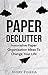 Paper Declutter: Innovative Paper Organization Ideas to Change your Life
