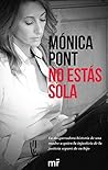 No estás sola: La desgarradora historia de una madre a quien la injusticia de la justicia separó de su hijo (Alienta) (Spanish Edition)