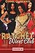 Ratchet Wives Club: Episode 6