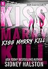 Kiss Marry Kill by Sidney Halston