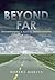 Beyond Far