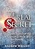 Christian: The REAL Secret: Unlock Incredible Spiritual Secrets Locked Away In the Scriptures and Live the Life You Never Dreamed of! (Christian Books Book 1)