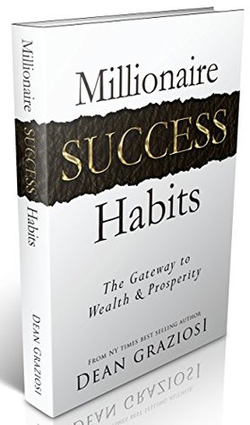 Millionaire Success Habits: The Gateway To Wealth & Prosperity (Kindle Edition)