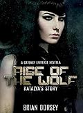 Rise of the Wolf: Katalya's Story: A Gateway Universe Novella