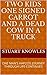 TWO KIDS ONE SIGNED CARROT AND A DEAD COW IN A TRUCK (BOOK 2 ... by Stuart Knowles