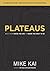 Plateaus by Mike Kai