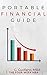 Portable Financial Guide | The Financial Intelligence Guide: Financial Accounting, Managerial Accounting, Financial Statements Analysis, Corporate Finance ... Intelligence | The Four-Week MBA 1)