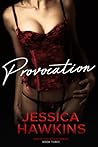 Provocation by Jessica Hawkins Provocation by Jessica Hawkins