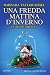 Una fredda mattina d'inverno