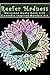 Reefer Madness Marijuana Quote Book with Cannabis Inspired Mandala Art: Quotes About Cannabis, Hemp and Marijuana from Celebrities, Artists, and World Leaders