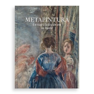 Metapintura: Un viaje a la idea del arte en España (Hardcover)