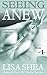 Seeing Anew (Astral Out of Body #4)