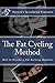 The Fat Cycling Method: Ketogenic Diet and Weight Loss