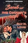 Sarah and the Cowboy's Lady (A Cowboy Christmas)