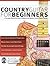 Country Guitar for Beginners: A Complete Country Guitar Method to Learn Traditional and Modern Country Guitar Playing (Learn How to Play Country Guitar)