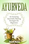 Ayurveda: 23 Amaz...