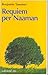 Requiem per Naaman: Cronaca di discorsi famigliari [1895-1974]