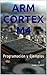 ARM Cortex M4: Programación y Ejemplos (Spanish Edition)