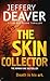 The Skin Collector  (Lincoln Rhyme, #11)