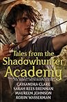 Tales from the Shadowhunter Academy by Cassandra Clare