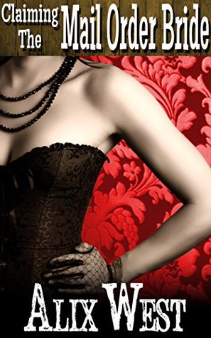 Claiming The Mail Order Bride (Kindle Edition)