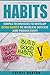 Habits: Simple Techniques to Develop Good Habits to Increase Success and Productivity (Daily Routines, Creating Good Habits, Breaking Bad Habits, Self Improvement, Mindset)