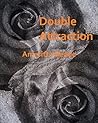 Double Attraction Double Attraction