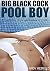 Big Black Cock Pool Boy: A ...