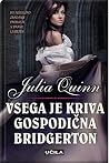 Vsega je kriva gospodična Bridgerton by Julia Quinn