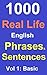 Most Commonly Used Real Life English Phrases and Sentences Vol 1: Basic: (To improve your Spoken English & Grammar)